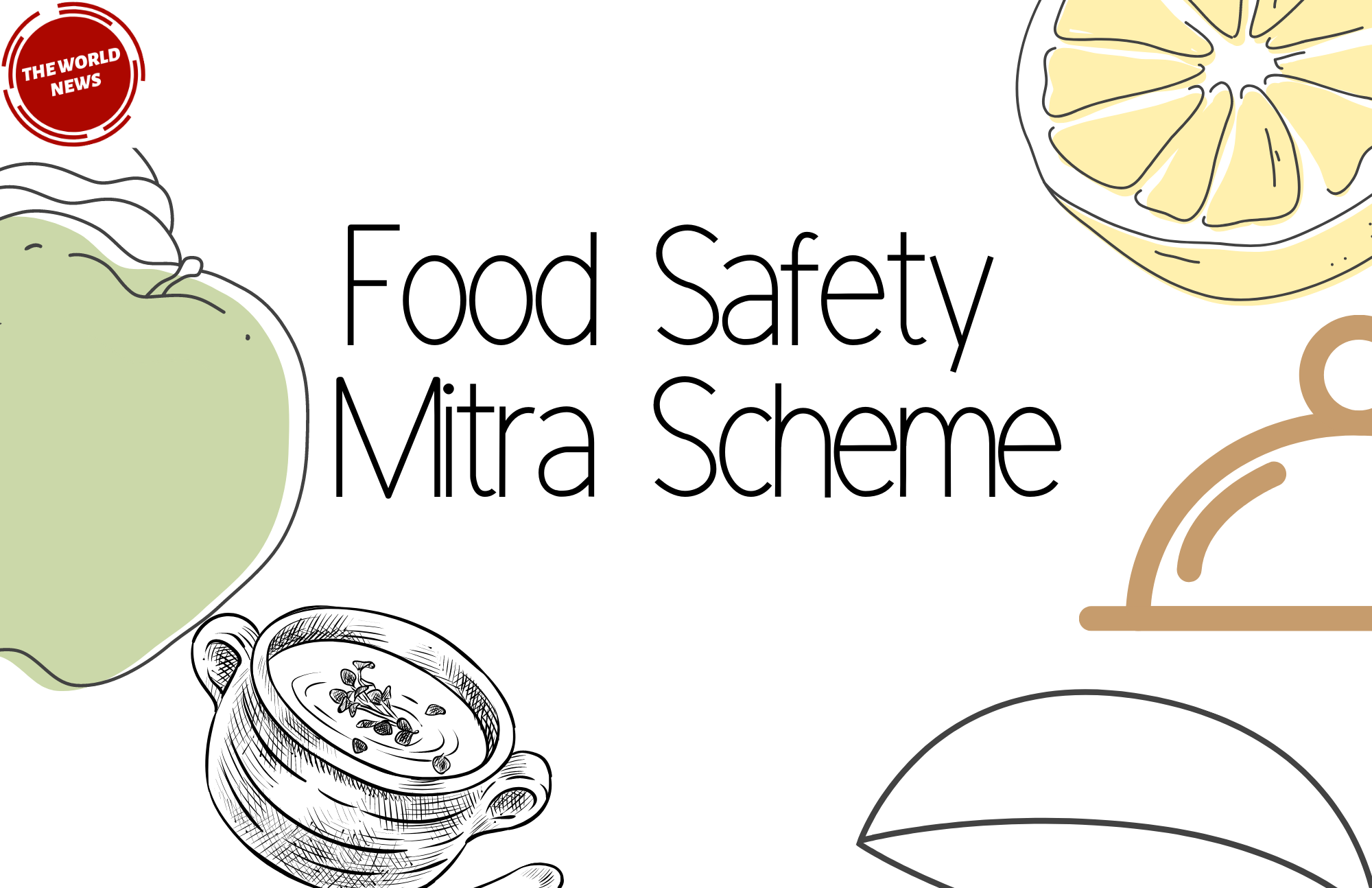 The Food Safety Mitra Scheme and Its importance for the FSSAI License