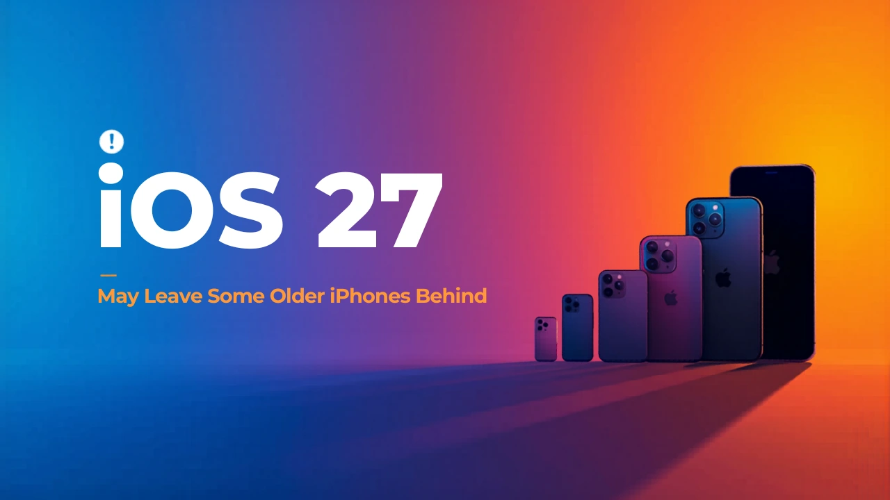 iOS 27 supported iPhones
